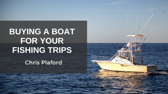 Buying a Boat for Your Fishing Trips 