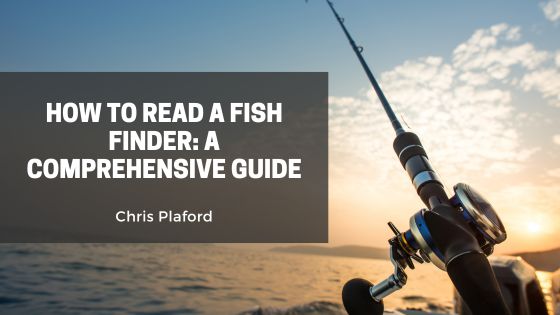 How to Read a Fish Finder: A Comprehensive Guide