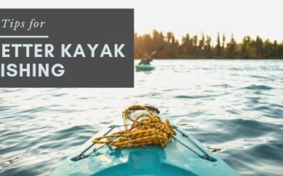 5 Tips for Better Kayak Fishing